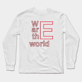 we are the world Long Sleeve T-Shirt